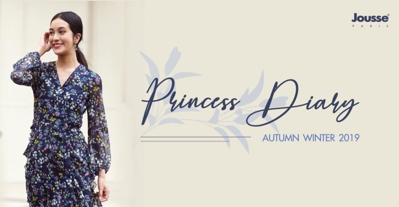Autumn Winter 2019 - Princess Diary Autumn Winter 2019 - Princess Diary